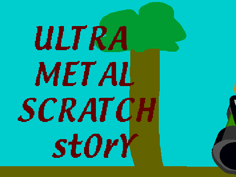 Ultra metal scratch st0rY