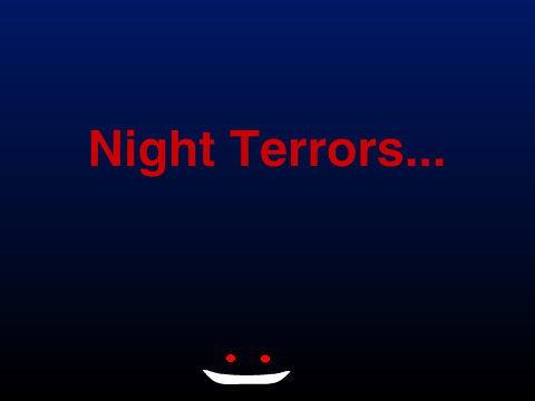 Night Terrors...