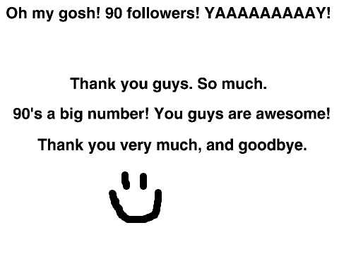 90 followers!!!