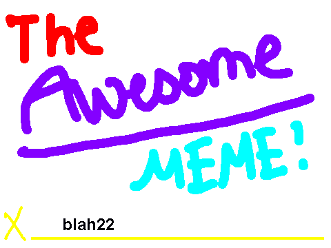 The AWESOME Meme!