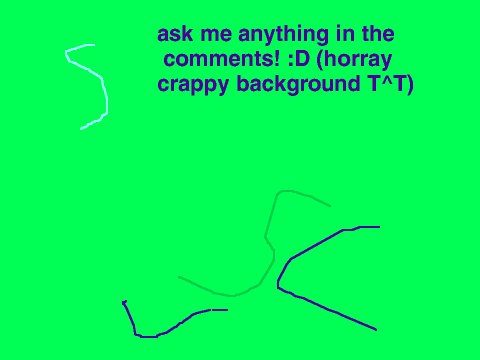 ask me anything!