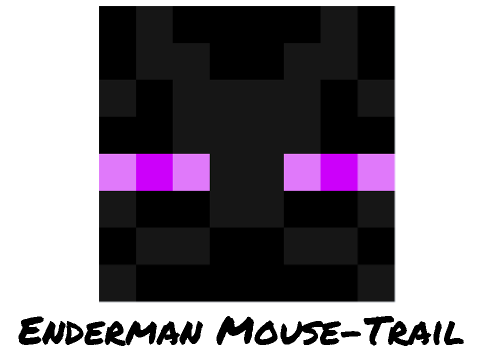 Enderman Mouse-Trail