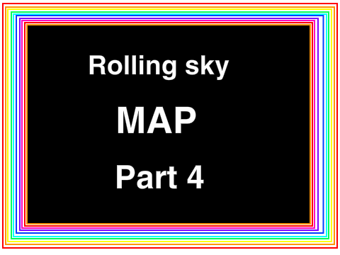 Rolling sky MAP part 4