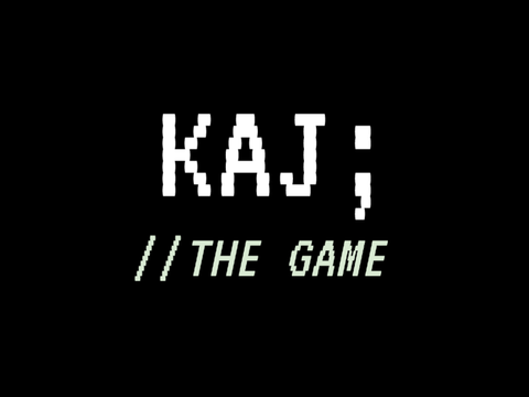 KAJ; //the game?