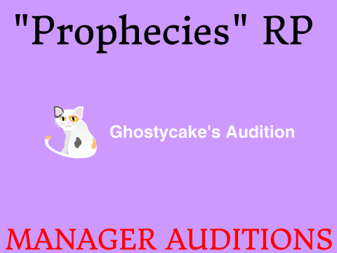 Prophecies RP: Manager Auditions 
