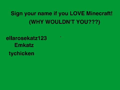 SIGN IF YOU L-O-V-E MINECRAFT!!! remix remix