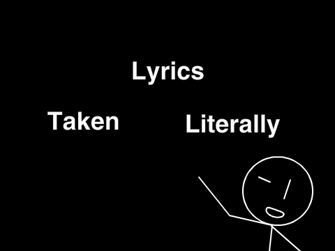 Lyrics Taken Literally