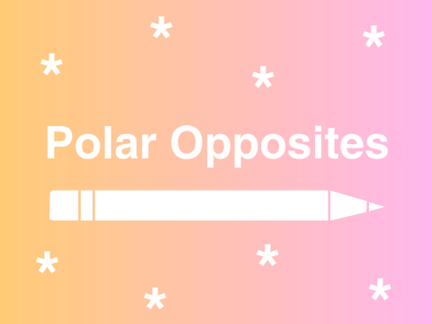 Polar Opposites