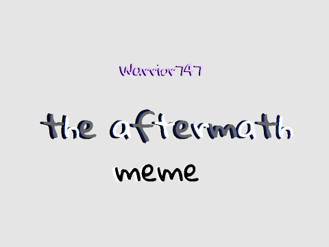 the aftermath | meme