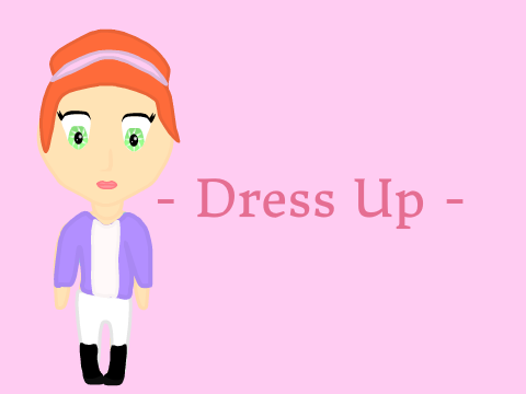 - Dress Up -