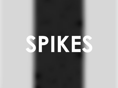Spikes