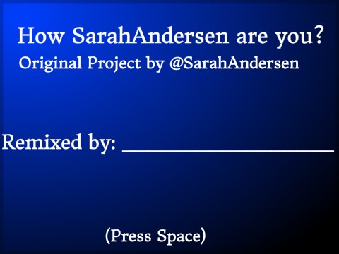 How @SarahAndersen are you?