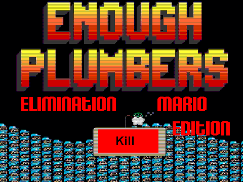 Enough Plumbers Elimination Mario Edition