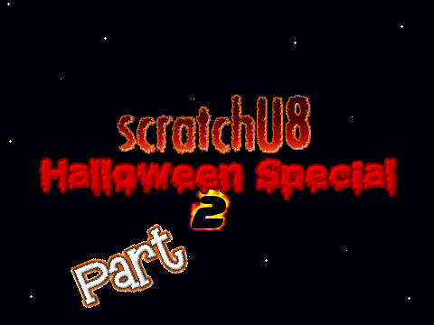 ScratchU8 Halloween Special: Part 2 Reverse
