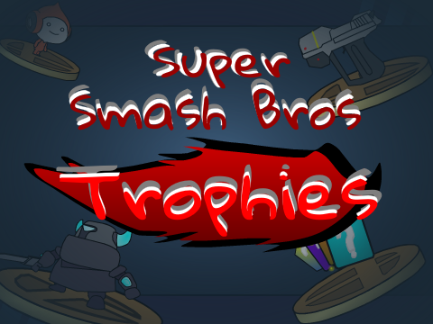 Super Smash Bros: Trophies