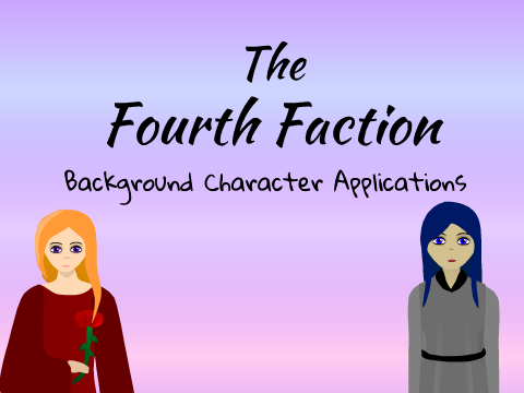 TʜᴇFᴏᴜʀᴛʜFᴀᴄᴛɪᴏɴ: Background Character Applications remix