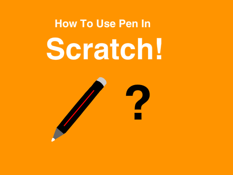 How to use Pen in Scratch! 
