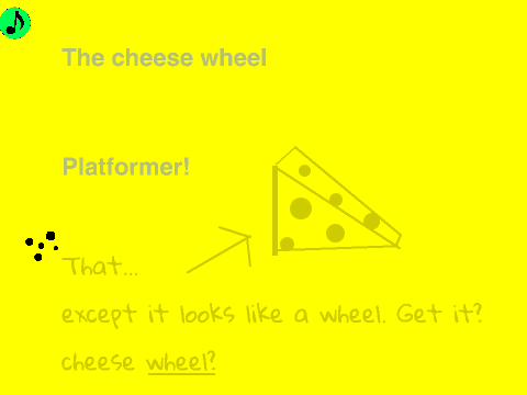 the cheese wheel platformer