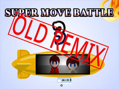 Super Move Battle 3! ADD YOURSELF FIGHTING!!!!!! [OLD REMIX]!!
