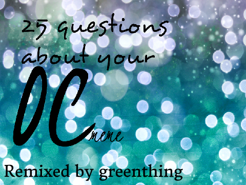 25 Questions About Your OC meme/tag | Callista Thalassa Kardia