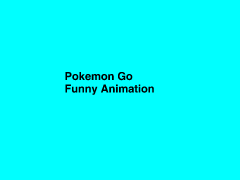 Pokemon Go Funny Animation