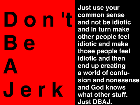 Don't Be A Jerk