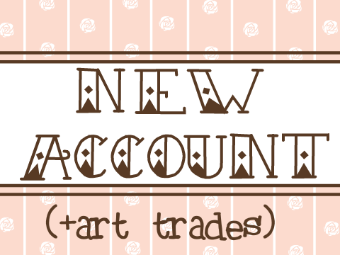 ★new side account! (and art trades)★