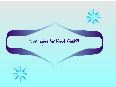 • the girl behind GW81 • 