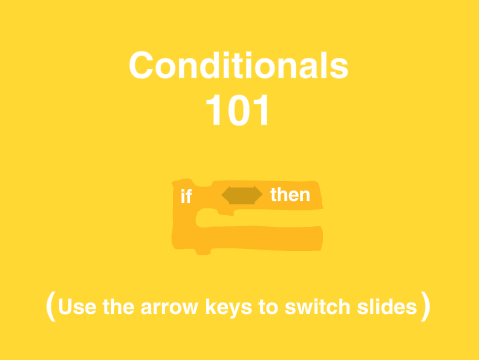Conditionals 101