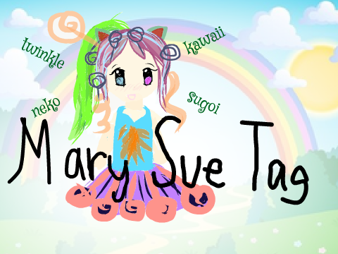Mary Sue / Gary Stu Character Tag!
