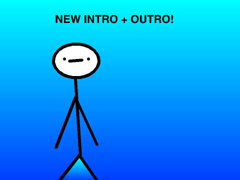 NEW INTRO + OUTRO!!