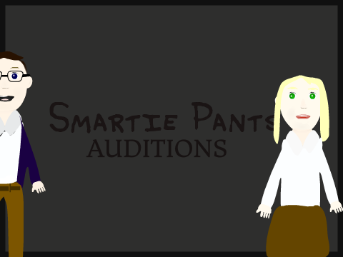 Smartie Pants | Auditions (OPEN) remix