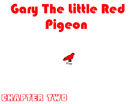 Gary The Little Red Pigeon - Part 2