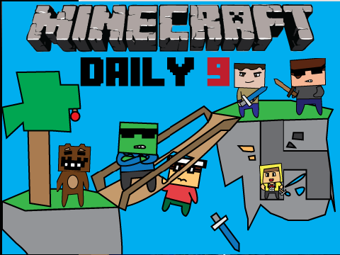 MINECRAFT DAILY 9