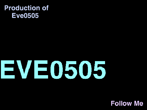 Eve0505's Production