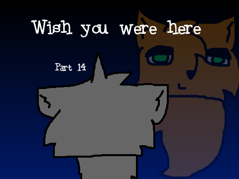 Wish you were here OC MAP Part 14 WIP