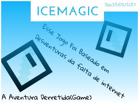 A Aventura Derretida(Game) Parte 1