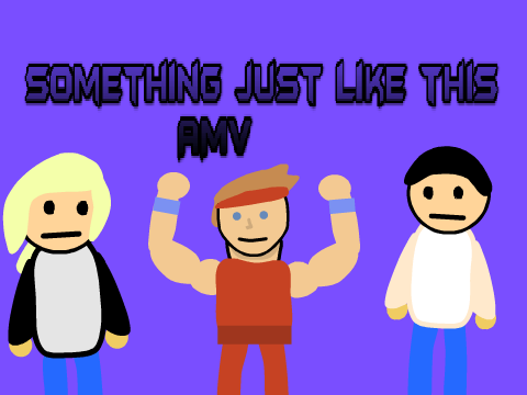 Something just like this Animated Music Video