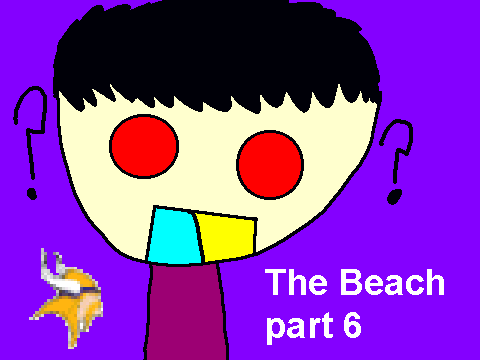The Beach part 6 SPOOF