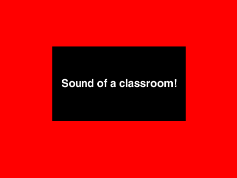 Stupit classroom!