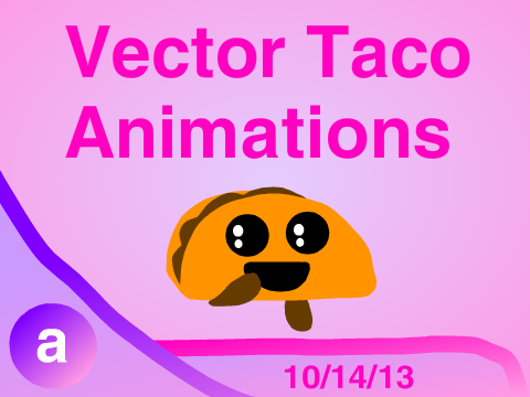 Vector Taco Animations remix
