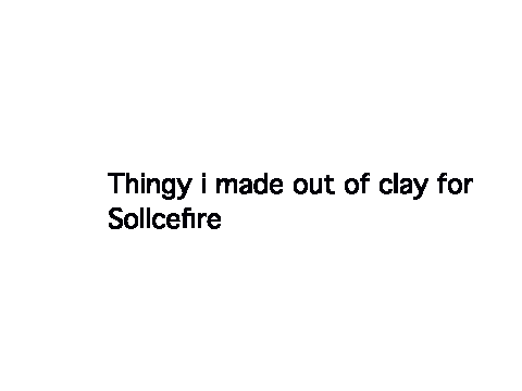 Thing i made for Sollcefire