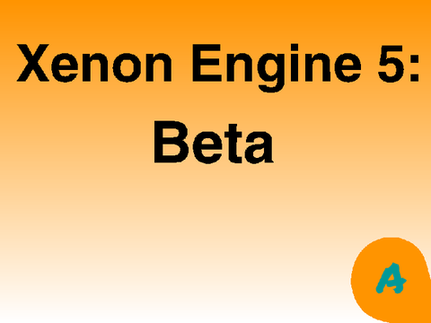 Xenon Engine 5: Beta