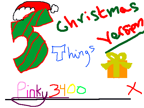 5 CHRISTMAS THINGS FILL OUT SHEET! Pinky3400[1]