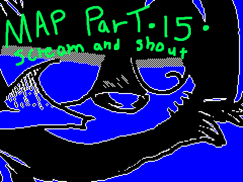 Scream and Shout MAP [Part 15]