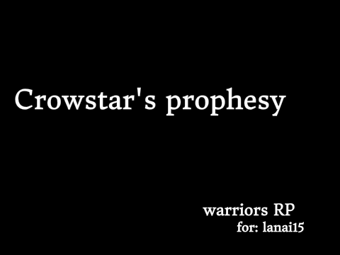 Crowstar's Prophesy @Ianai15