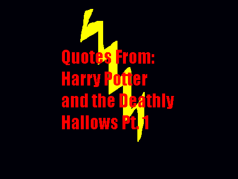 Quotes From HP7 Part 1