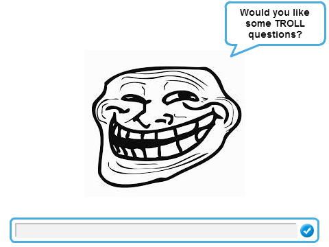 Troll Questions