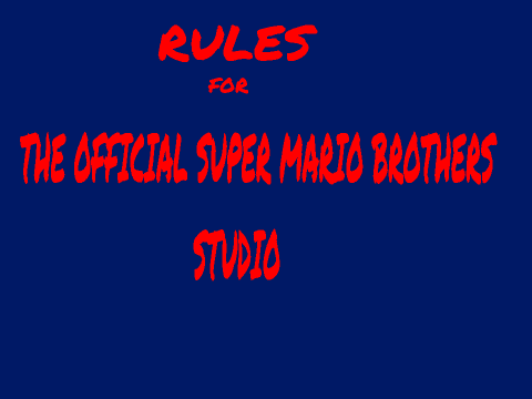 Rules for The Official Super Mario Bros. Studio