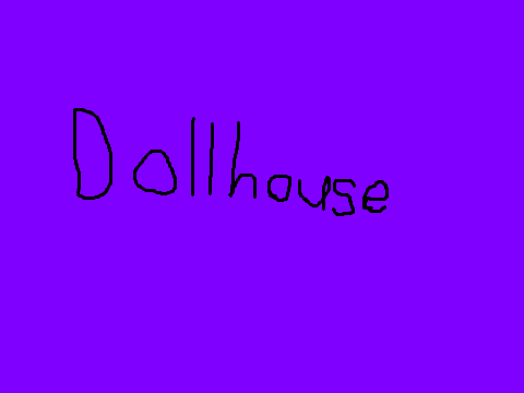 Dollhouse by Melanie Martinez